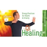 TheQiHealingKit:EnergyPracticesforHealthandVitality