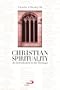 Christian Spirituality: An Introduction to the Heritage