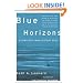 Blue Horizons: Dispatches from Distant Seas