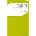 L'entreprise consciente : Comment cr�er de la valeur sans oublier les valeurs