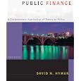 Public Finance: A Contemporary Application of Theory to Policy with Economic Applications