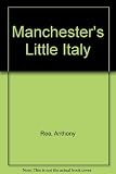 Manchester's little Italy : memories of the Italian colony of Ancoats
