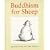 Buddhism for Sheep