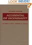 Accidental or Incendiary?