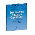 Best Practices in Clinical Chiropractic (Topics in Clinical Chiropractic Series) by Robert D. Mootz and Howard T. Vernon