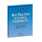 Best Practices in Clinical Chiropractic (Topics in Clinical Chiropractic Series) by Robert D. Mootz and Howard T. Vernon