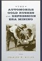 The Automobile Gold Rushes and Depression Era Mining