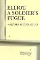 Elliot, A Soldier's Fugue