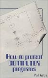 How to Protect Computer Programs: A Case History of the First Pure Software Patent