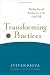 Transforming Practices: Finding Joy and Satisfaction in the Legal Life