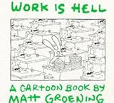 Work is hell : a cartoon book
