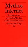 Mythos Internet (edition suhrkamp)
