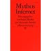 Mythos Internet (edition suhrkamp)