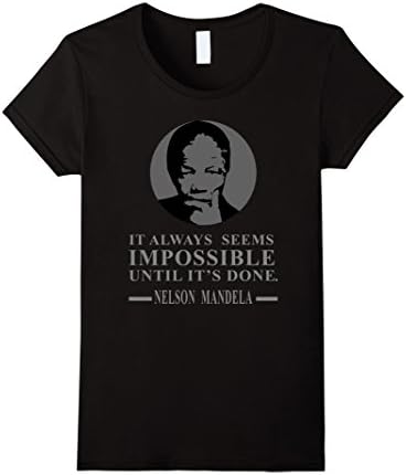 Women's Nelson Mandela Quotes t-shirt - It always seems impossible  Large Black