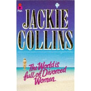 The World is Full of Divorced Women by Jackie Collins