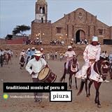 Various Artists - Traditional Music of Peru 8: Piura ( Audio CD ...