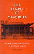 The Temple of Memories: History, Power, and Morality in a Chinese Village