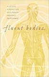 Fluent Bodies: Ayurvedic Remedies for Postcolonial Imbalance (Body, Commodity, Text)