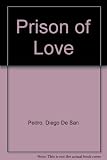 Prison of love, c.1492 / [by] Diego de San Pedro ; together with the continuation, c.1496 / by Nicolás Núñez