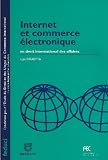 Internet et Commerce Electronique en Droit International des Affaires