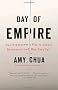 Day of Empire: How Hyperpowers Rise to Global Dominance--and Why They Fall
