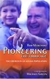 Pioneering the Third Age: The Church in an Ageing Population