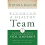 Becoming a Healthy Team: Five Traits of Vital Leadership