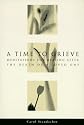 A Time to Grieve: Meditations for Healing After the Death of a Loved One