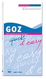 GOZ quick & easy: Der Kompakt-Kommentar f�rs Praxisteam