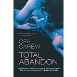 Total Abandonby Opal Carew