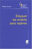 Eduquer les enfants sans repères