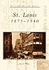 St. Louis:  1875-1940  (MO)  (Postcard History Series)