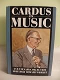 Cardus on music : a centenary collection