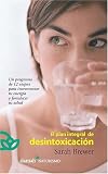 El plan integral de desintoxicaci/ Natural Power: The Total Detox Plan (Spanish Edition)