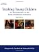 Teaching Young Children: An Introduction to the Early Childhood Profession