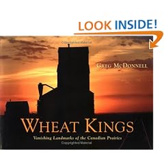 Wheat Kings: Vanishing Landmarks of the Canadian Prairies