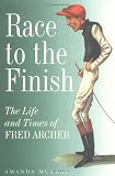 Review Robson Books  / Race to the Finish: The Life and Times of Fred Archer