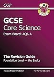 GCSE AQA A core science. Foundation - the basics, The revision guide