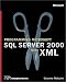 Programming SQL Server 2000 with XML (Pro-Developer)