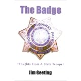 The Badge: Thoughts from a State Trooper
