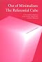Out of Minimalism: The Referential Cube: Contextualizing Sculptures by Antony Gormley, Anish Kapoor & Rachel Whiteread