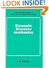 Dynamic Fracture Mechanics (Cambridge Monographs on Mechanics)