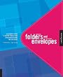 Fantastic Folders and Exceptional Envelopes: A Designer's Guide to Custom Carriers That Open Conversations and Seal Deals