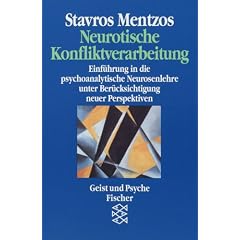 Neurotische Konfliktverarbeitung. Einführung in die psychoanalytische Neurosenlehre unter Berücksichtigung neuer Perspektiven (Taschenbuch)
