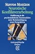 Neurotische Konfliktverarbeitung. Einf�hrung in die psychoanalytische Neurosenlehre unter Ber�cksichtigung neuer Perspektiven