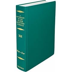 Dictionary of the Older Scottish Tongue: Volume 12 (War-Zurnbarrie): War-Zurnbarrie Vol 12 (Dictionary Old Scottish tongue)