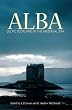 Alba: Celtic Scotland in the Medieval Era