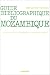 Guide bibliographique du Mozambique: Environnement naturel, d�veloppement et organisation villageoise