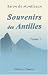 Book Souvenirs des Antilles: Voyage en 1815 et 1816, aux états-Unis, et dans l'archipel Caraïbe: Aperçu de Philadelphie et New-Yorck. Descriptions de la Tr