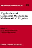 Algebraic and Geometric Methods in Mathematical Physics (Mathematical Physics Studies)